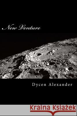 New Venture: First Contact in the Kuiper Belt MR Dycen Alexander 9781508688723 Createspace