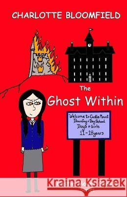 The Ghost Within: Castle Mount Ghosts Charlotte Bloomfield 9781508688952 Createspace