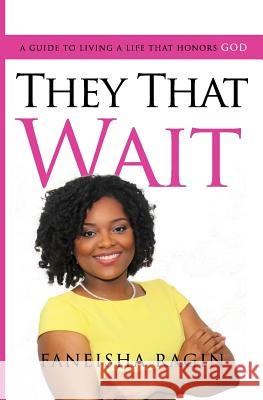 They That Wait Faneisha D. Ragin 9781508692256 Createspace