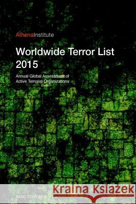 Worldwide Terror List 2015: Basic Kristof Domina Tamas Berecz 9781508696544