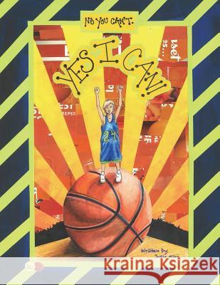 No you can't, Yes I can Cauley, Antoinette 9781508697480