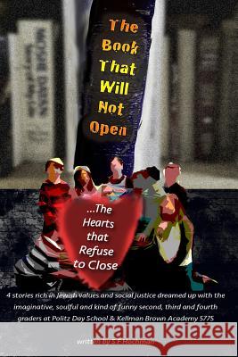 The Book That Will Not Open... The Hearts That Refuse to Close Hochman, S. F. 9781508697565 Createspace