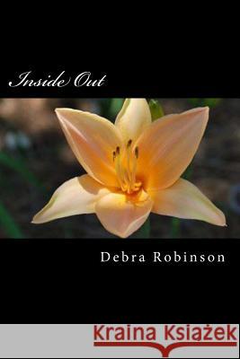 Inside Out Debra L. Robinson 9781508704607