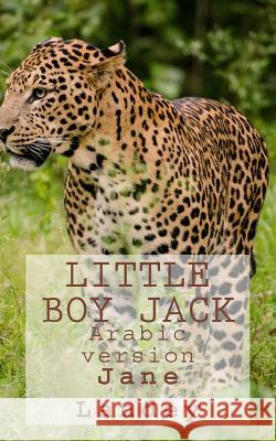 Little Boy Jack: Arabic Version Jane Landey 9781508706717 Createspace