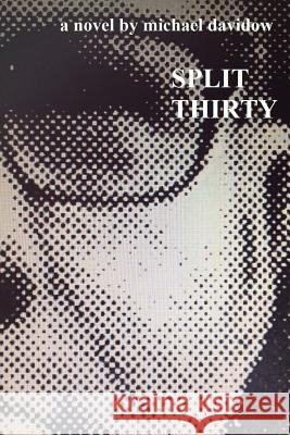 Split Thirty Michael Davidow 9781508707844