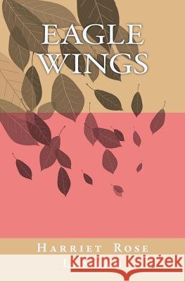 Eagle Wings Harriet Rose Lanham 9781508708070
