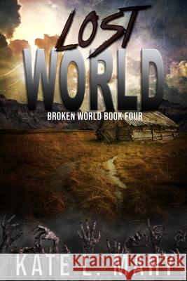 Lost World Kate L. Mary 9781508713999 Createspace