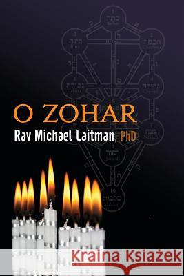 O Zohar Michael Laitman 9781508714934 Createspace