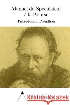 Manuel du Spéculateur à la Bourse Fb Editions 9781508716099 Createspace