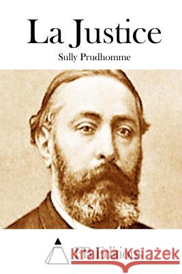 La Justice Prudhomme Sully Fb Editions 9781508718284