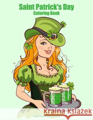 Saint Patrick's Day Coloring Book Nick Snels 9781508720447 Createspace Independent Publishing Platform