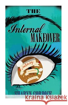 The Internal Makeover Sharyn Cordice 9781508722274