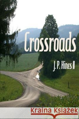 Crossroads J. P. Hine 9781508724193 Createspace