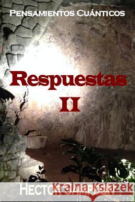 Pensamientos Cuanticos: Respuestas II Hector Sampson 9781508724896