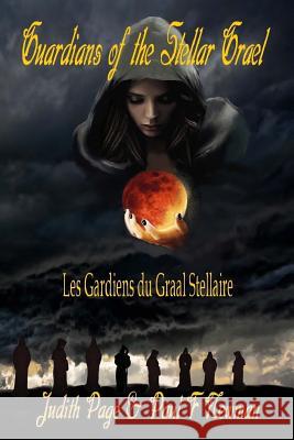 Guardians of the Stellar Grael: Les Gardiens du Graal Stellaire Newman, Paul F. 9781508730231 Createspace