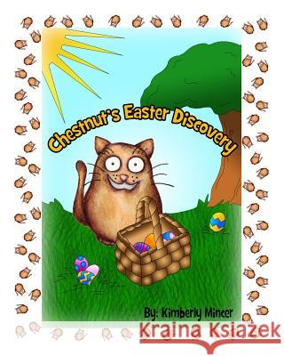 Chestnut's Easter Discovery Kimberly a. Mincer 9781508732013 Createspace