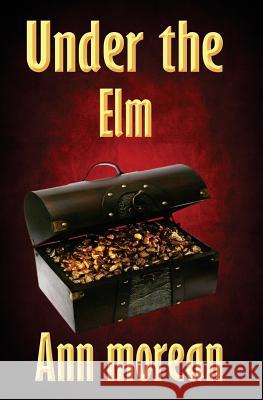 Under the Elm Morean, Ann 9781508736769