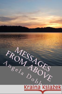 Messages From Above Dobbs, Angela Nicole 9781508746683