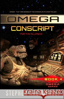 OMEGA Conscript Arseneault, Stephen 9781508747123 Createspace