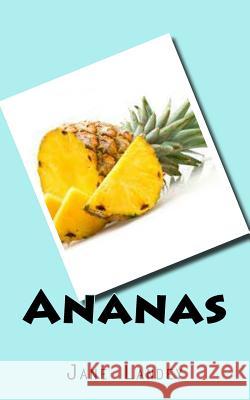 Ananas Jane Landey 9781508749028 Createspace