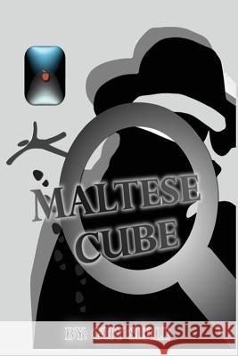 Maltese Cube MR Guy B. Serl 9781508749356 Createspace