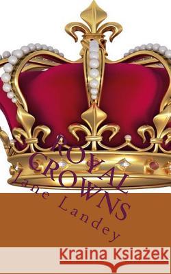 Royal Crowns: Trahison, évasion, déni Landey, Jane 9781508749561 Createspace