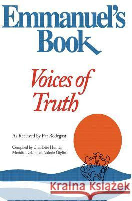 Emmanuel's Book IV: Voices of Truth Pat Rodegast 9781508750260 Createspace Independent Publishing Platform