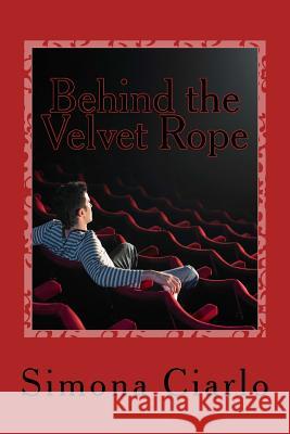 Behind the Velvet Rope Simona Ciarlo 9781508751922 Createspace Independent Publishing Platform