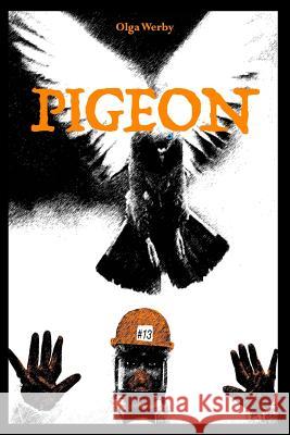 Pigeon Olga Werby 9781508753353 Createspace Independent Publishing Platform