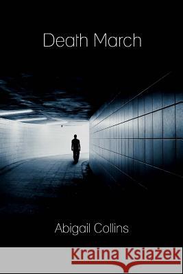 Death March Abigail Collins Eugene Sergeev 9781508755678 Createspace