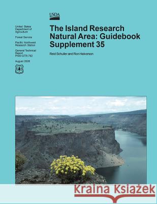 The Island Research Natural Area: Guidebook Supplement 35 United States Department of Agriculture 9781508756781 Createspace