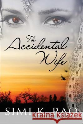 The Accidental Wife Simi K. Rao 9781508757054 Createspace