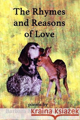 The Rhymes and Reasons of Love Barbara Metzger Altman 9781508757627 Createspace