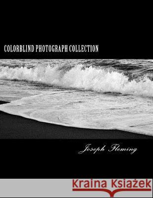 Colorblind Photograph Collection Joseph Fleming 9781508759522