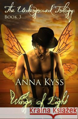 Wings of Light Anna Kyss 9781508760504 Createspace