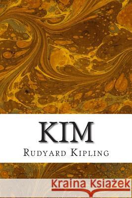 Kim: (Rudyard Kipling Classics Collection) Kipling, Rudyard 9781508763765 Createspace