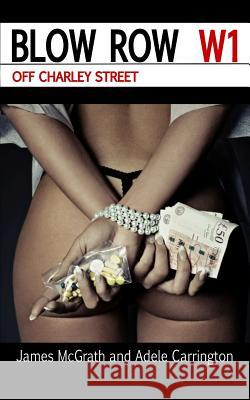Blow Row MR James McGrath MS Adele Carrington 9781508769545