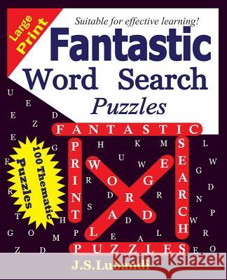 Fantastic Word Search Puzzles J. S. Lubandi 9781508770039 Createspace