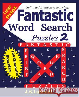 Fantastic Word Search Puzzles 2 J. S. Lubandi 9781508770688 Createspace