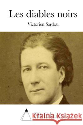 Les diables noirs Fb Editions 9781508776017 Createspace