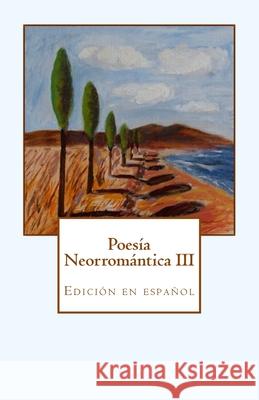 Poesía Neorromántica III Tarrús, Marc 9781508777076 Createspace