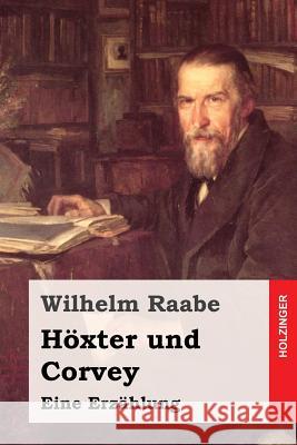 Höxter und Corvey Raabe, Wilhelm 9781508779728 Createspace