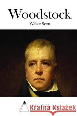 Woodstock Walter Scott Fb Editions 9781508784296 Createspace