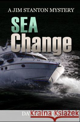 Sea Change Dave Balcom 9781508784371 Createspace