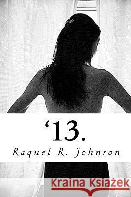 '13. Raquel R. Johnson 9781508786740 Createspace