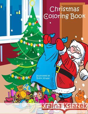 Christmas Coloring Book Brent Knapp 9781508789147
