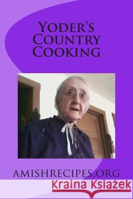 Yoder's Country Cooking Joseph Slabaugh 9781508790815