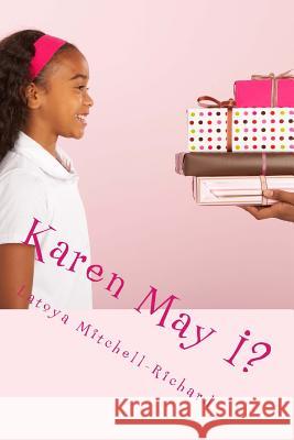 Karen May I? Latoya Nicole Mitchell-Lamark 9781508793670 Createspace