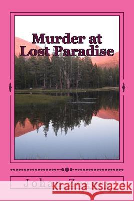 Murder at Lost Paradise: Wanton Menace Johan Zegers Joe H. Zegers 9781508794547