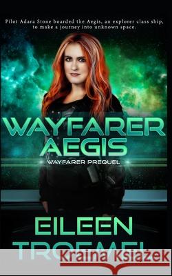 Wayfarer Aegis Eileen Troemel 9781508794639